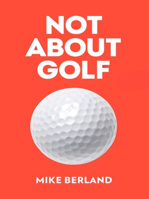 cover image of Not About Golf